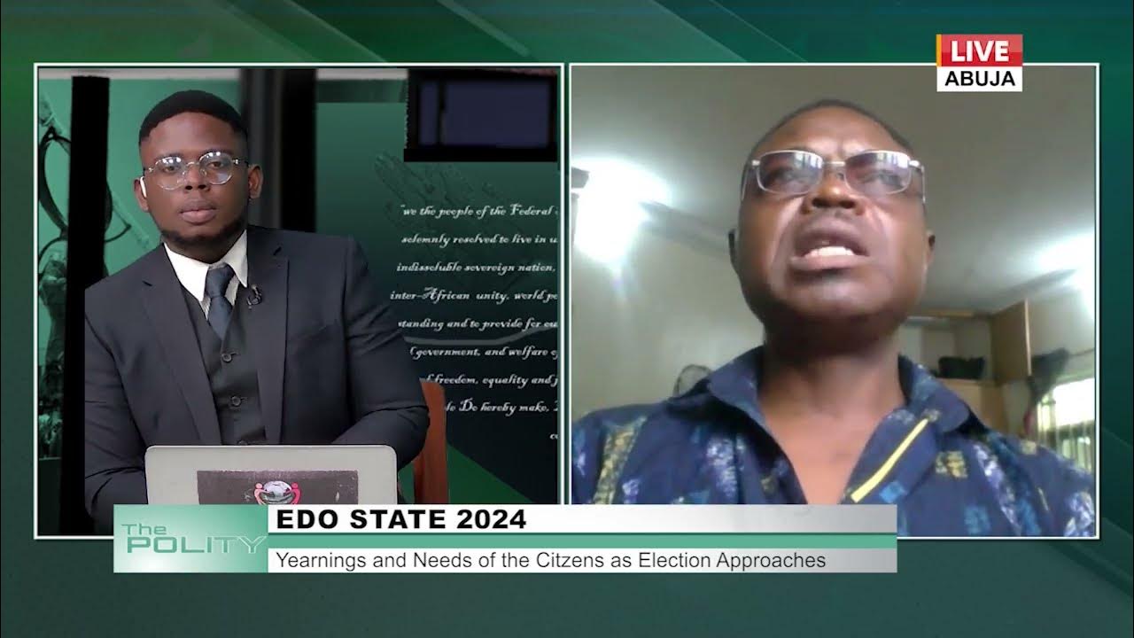 EDO STATE 2024: YEARNINGS AND NEEDS OF CITIZENS AS ELECTION APPROACHES  | THE POLITY