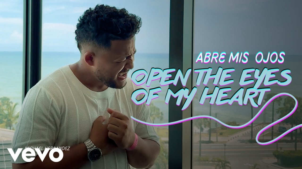 Michael Hernandez - Abre Mis Ojos / Open the eyes of my heart (Video Oficial)
