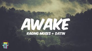 Raging Moses & Datin - Awake (Lyrics)