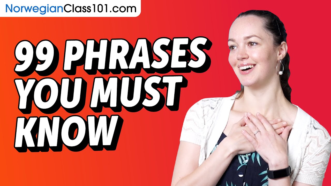 99 Phrases Every Norwegian Beginner Must-Know