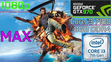 Just Cause 3 - Core i3 7100 + GTX 970 - Benchmark