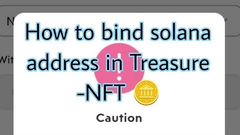 HOW TO BIND Trust wallet SOLANA ADDRESS IN TREASURE NFT 🪙