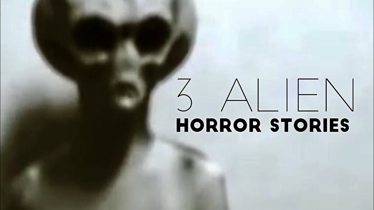 3 Alien Horror Stories | Haunt Stories