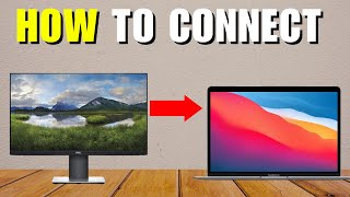 How To Connect Dell Monitor To MacBook Pro