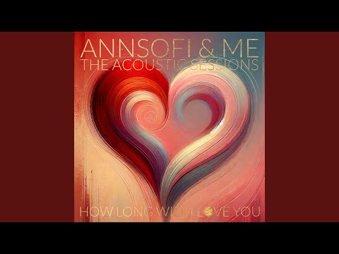 How Long Will I Love You (Acoustic)