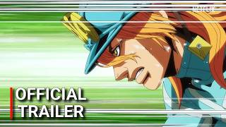 STEEL BALL RUN JoJo’s Bizarre Adventure | Official Trailer