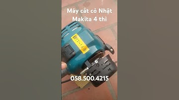 Máy cắt cỏ nhật bãi 4 thì Makita nòng 34li 27cc bao ngon bền #máycắtcỏ #maycatco #brushcutter