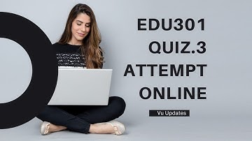EDU301 Quiz.3 Live attempt || Virtual University #edu301quiz3 #vuall