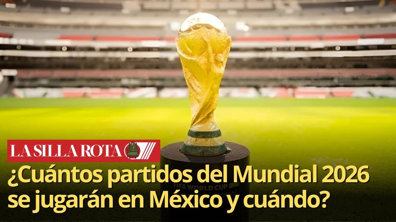 ¿Cuántos partidos del Mundial 2026 se jugarán en México y cuándo? - YouTube