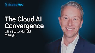 The Imaging Wire Show - The Cloud AI Convergence