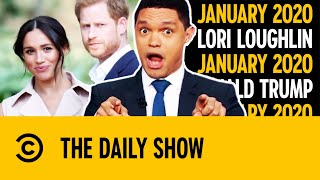 Prince Harry, Meghan Markle, Trump \& The Queen | January 2020 | The Daily Show With Trevor Noah