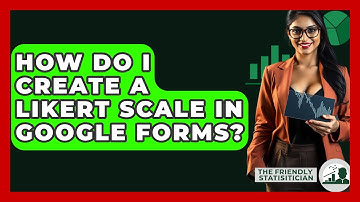 How Do I Create A Likert Scale In Google Forms? - The Friendly Statistician