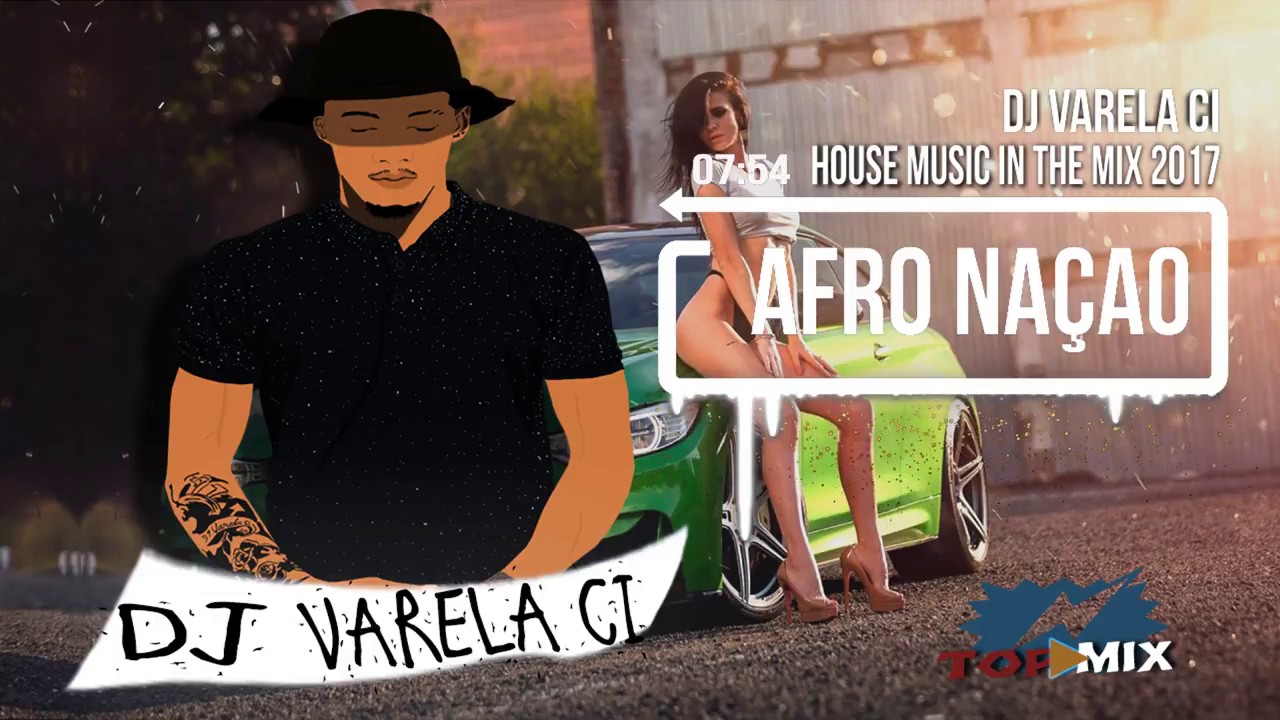 Varela ci in the mix Exclusive House music FROM AFRO NAÇÃO