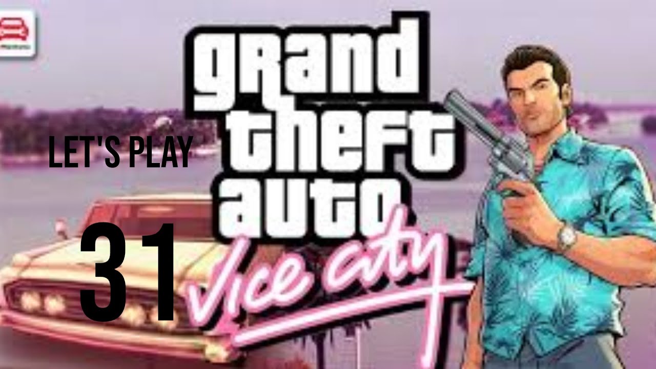 Let's play GTA Vice City 31