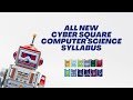 Introducing all new Cyber Square computer science syllabus | Cyber square