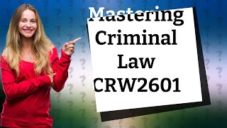 How Can I Effectively Study Criminal Law Unit CRW2601 for the UNISA LLB Online Course