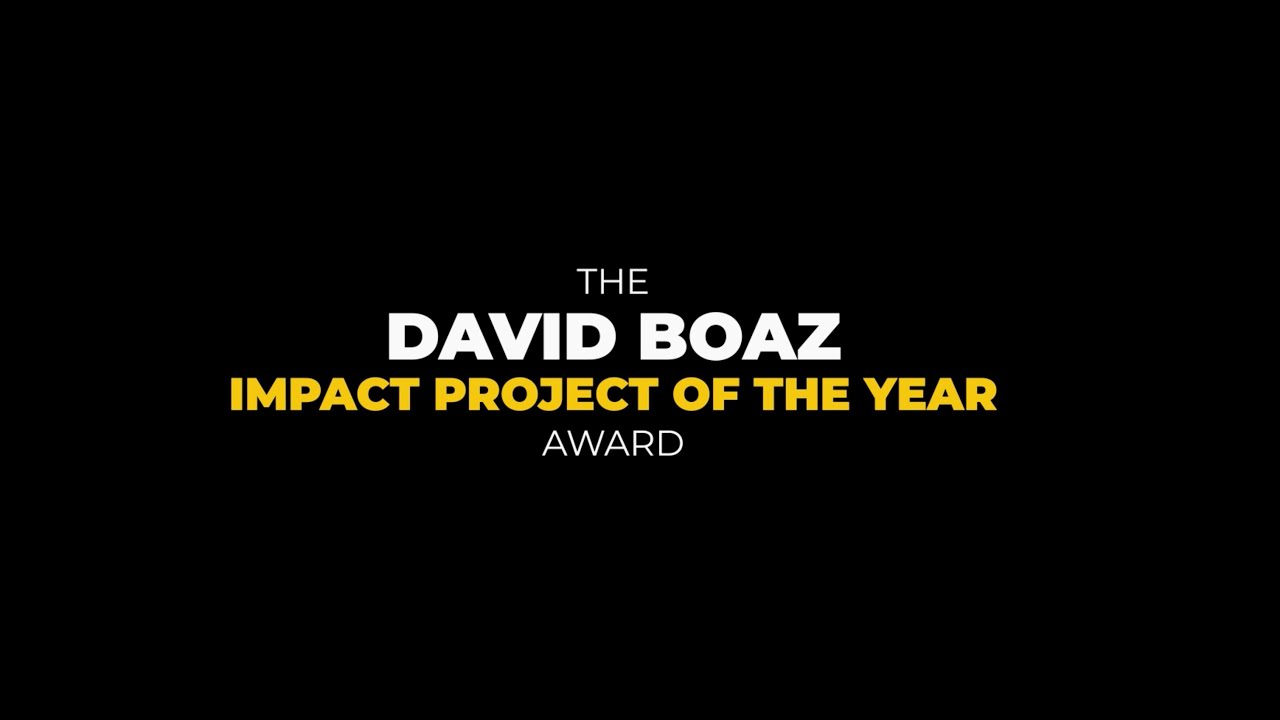 Introducing: The David Boaz Impact Project of the Year Award