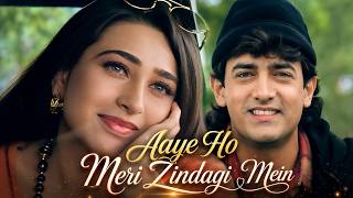 Aaye Ho Meri Zindagi Mein tum Bahar Banke !! Udit Narayan | Aamir & Karisma | Evergreen Love Song