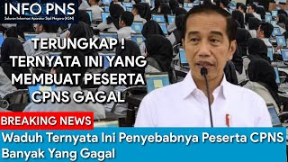 Waduh Ternyata Ini Penyebabnya Peserta CPNS Banyak Yang Gagal