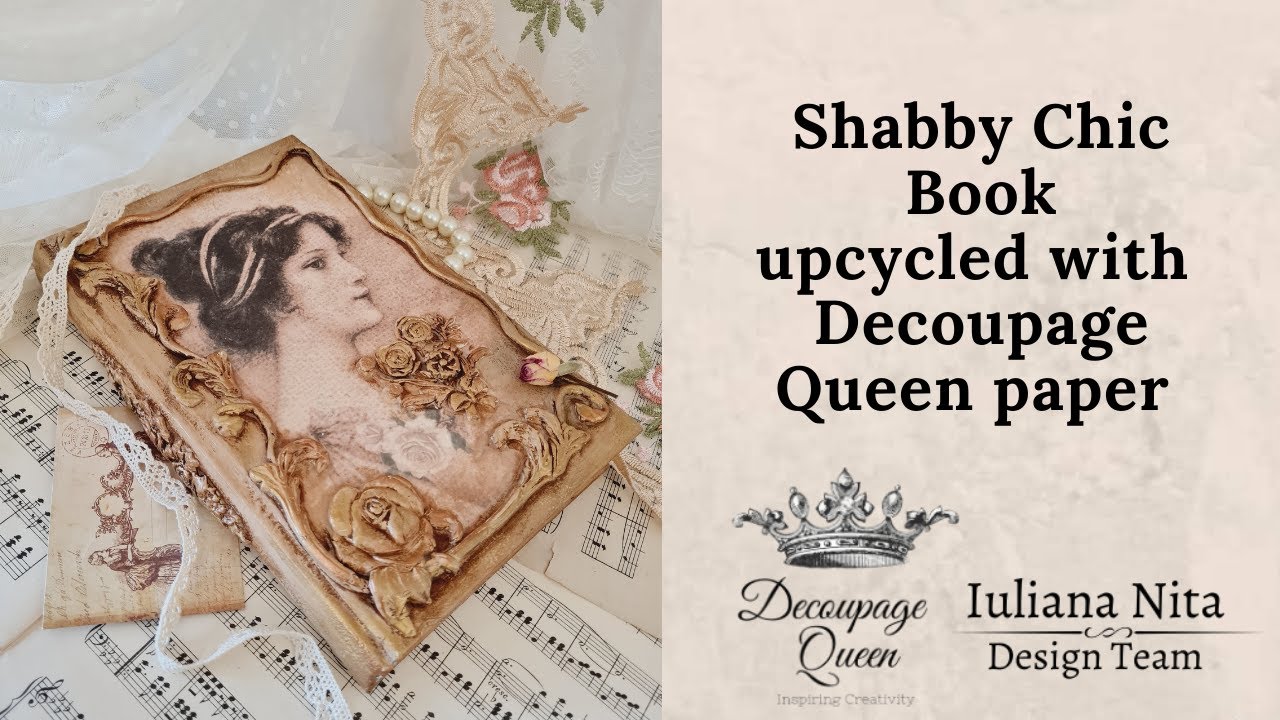 Shabby Chic upcycled book using Decoupage Queen paper