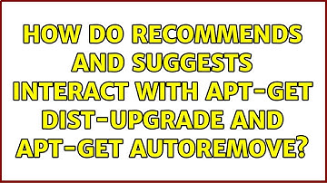 How do recommends and suggests interact with apt-get dist-upgrade and apt-get autoremove?