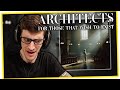 ARCHITECTS - "Discourse is Dead" (REACTION)