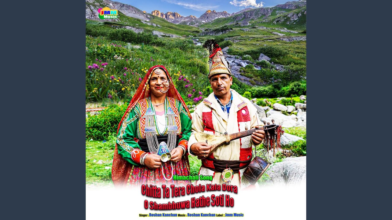 Chitta Ta Tera Chola Kala Dora O Shambhuwa Hathe Soti Ho