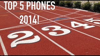 Top 5 Smartphones of 2014!