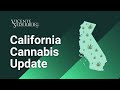 California Cannabis Regulatory Update | Vicente Sederberg LLP