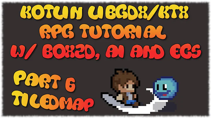 Kotlin LibGDX/KTX RPG Tutorial - Part 06 (TiledMap)