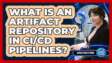 What Is An Artifact Repository In CI/CD Pipelines? - Cloud Stack Studio