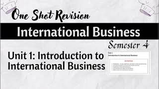 One Shot Revision l Unit 1: Introduction l International Business l Semester 4 l Delhi University
