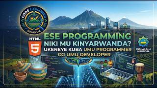 Programming ni iki  | Menya Programming mu Kinyarwanda, ukeneye kwiga coding | Code Explorer Rwanda