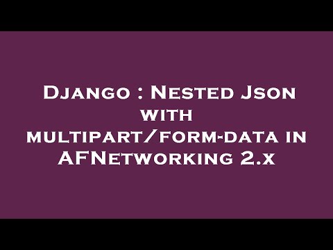 Django : Nested Json with multipart/form-data in AFNetworking 2.x