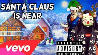 Santa Claus Is Near - Blazecinevevo Ft Pridesynn Yung Milkbreath 5 Christmas Carol