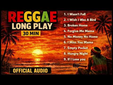Reggae Long Play 🌴 30 Minutes of Real Life Stories | Official Audio