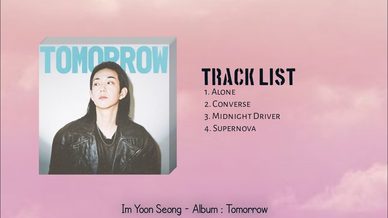 Guarda IM YOON SEONG ALBUM TOMORROW su YouTube Guarda IM YOON SEONG ALBUM TOMORROW su YouTube
