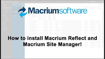 How to install Macrium Reflect and Macrium Site Manager!