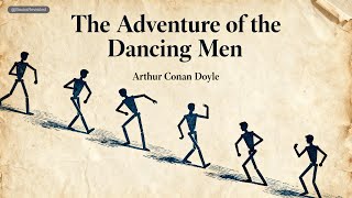 Decoding Danger: The Dancing Men Cipher | Sherlock Holmes Mystery