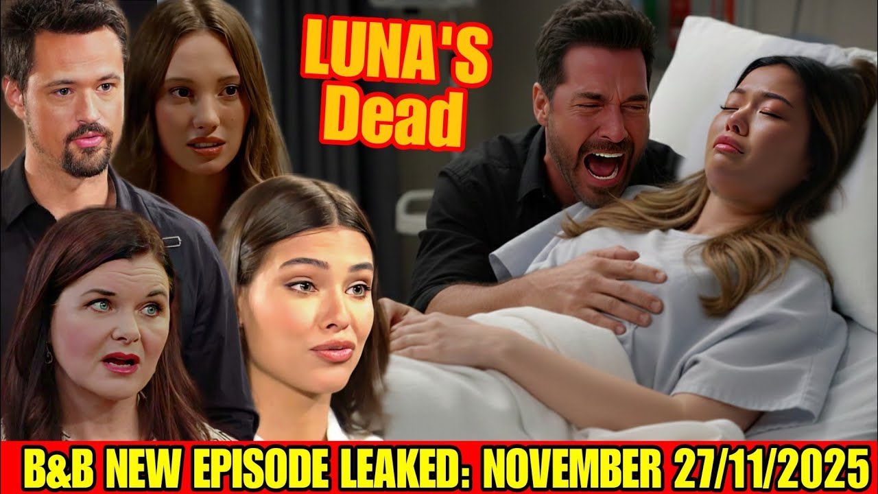 B&B LEAKED EPISODE: DYLAN KILLS LUNA — BILL, RIDGE, LIAM & HOPE SHOCKED! WHO IS BEHIND THIS?
