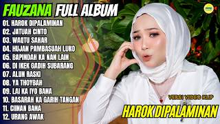 Fauzana Full Album || HAROK DIPALAMINAN - JATUAH CINTO - ALUN RASKI - Pop Minang Terbaru - Trending