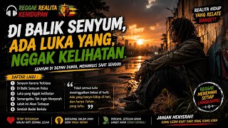 🎧 Reggae Realita Kehidupan 😔 Di Balik Senyum, Ada Luka yang Nggak Kelihatan