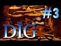 The Dig [#3] - The Miracle of Life?