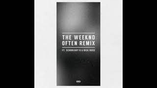 The Weeknd - Often Ft. Schoolboy Q & Rick Ross Extended Remix
