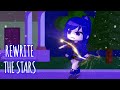 Rewrite the stars Meme Gacha Animation | Inspired from Sady Shadow