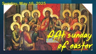 5th Sunday of Easter (Sunday, May 18, 2025)