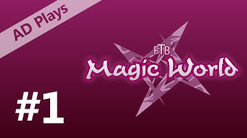 FTB Magic World 2 - Episode 1 - The Whispers