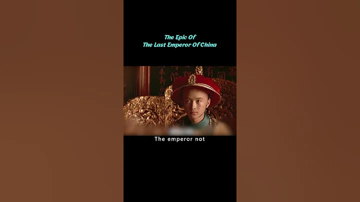 The Epic Of The Last Emperor Of China short2/3 - DayDayNews
