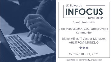 Sneak Peek of INFOCUS Dive Deep- The global JD Edwards event of the year