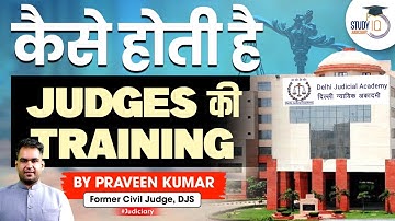 Know All About Training Of Judges at Judicial Academy By Praveen Kumar Ex DJS